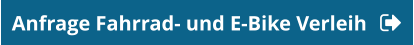 Anfrage Fahrrad- und E-Bike Verleih